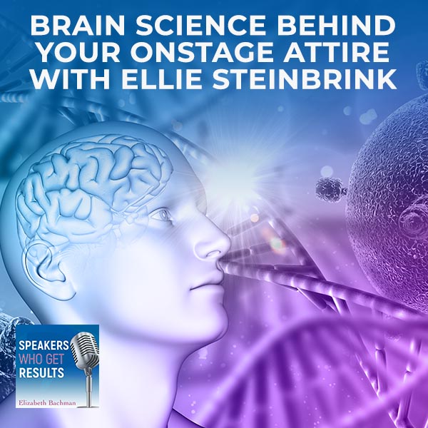 Brain Science Behind Your Onstage Attire With Ellie Steinbrink