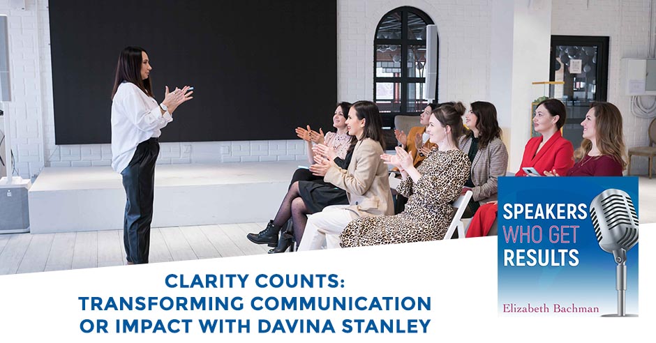 Speakers Who Get Results | Davina Stanley | Communication