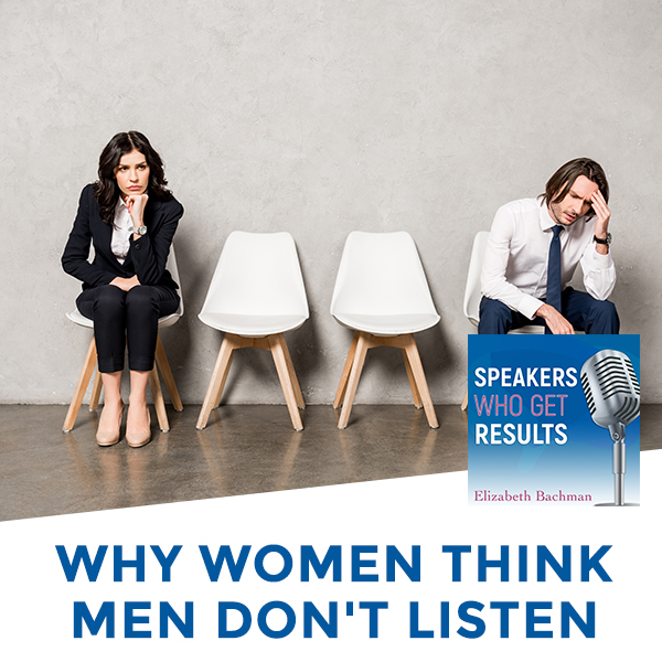 Why Women Think Men Don’t Listen